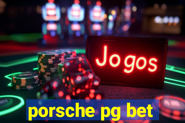 porsche pg bet